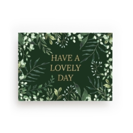 POSTKARTE HAVE A LOVELY DAY